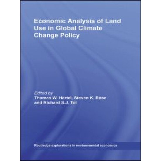 Economic Analysis of Land Use in Global Climate Change Policy Economic Analysis of Land Use in Global Climate Change Policy