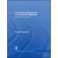 The Political Economy of Consumer Behavior The Political Economy of Consumer Behavior