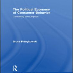 The Political Economy of Consumer Behavior The Political Economy of Consumer Behavior