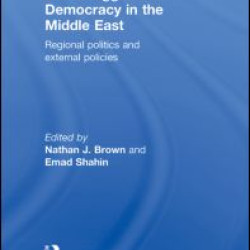 The Struggle over Democracy in the Middle East