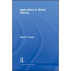 Agriculture in World History Agriculture in World History