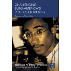 Challenging Euro-America's Politics of Identity Challenging Euro-America's Politics of Identity