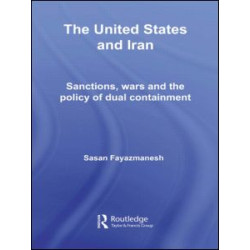 The United States and Iran The United States and Iran