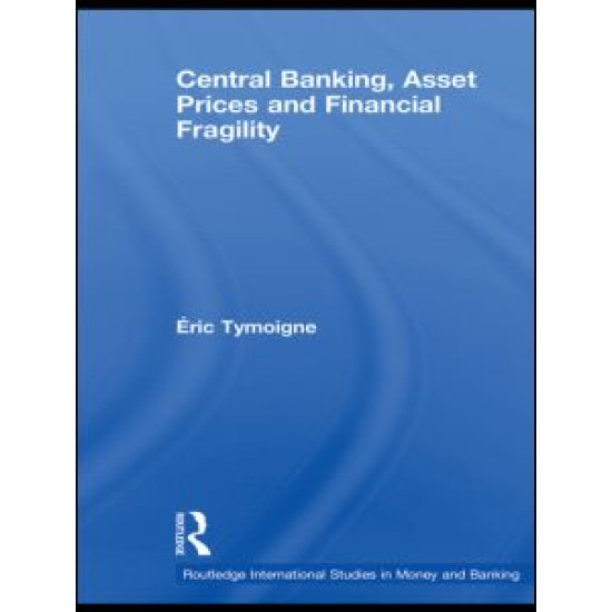 Central Banking, Asset Prices and Financial Fragility