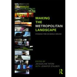 Making the Metropolitan Landscape Making the Metropolitan Landscape