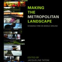 Making the Metropolitan Landscape Making the Metropolitan Landscape