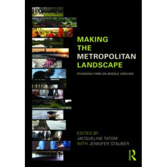 Making the Metropolitan Landscape