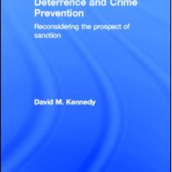 Deterrence and Crime Prevention Deterrence and Crime Prevention