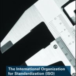 The International Organization for Standardization (ISO) The International Organization for Standardization (ISO)