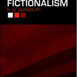 Fiction and Fictionalism Fiction and Fictionalism
