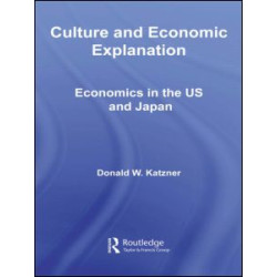 Culture and Economic Explanation Culture and Economic Explanation