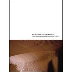 The Possibility of (an) Architecture The Possibility of (an) Architecture