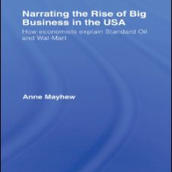 Narrating the Rise of Big Business in the USA Narrating the Rise of Big Business in the USA