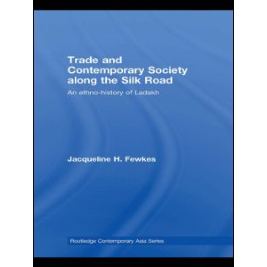 Trade and Contemporary Society along the Silk Road