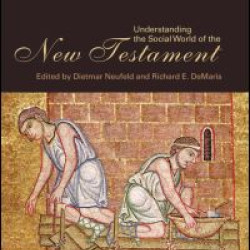 Understanding the Social World of the New Testament Understanding the Social World of the New Testament