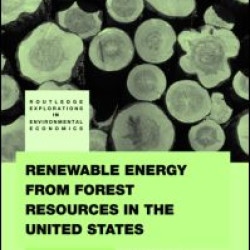 Renewable Energy from Forest Resources in the United States Renewable Energy from Forest Resources in the United States