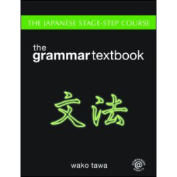Japanese Stage-Step Course: Grammar Textbook Japanese Stage-Step Course: Grammar Textbook