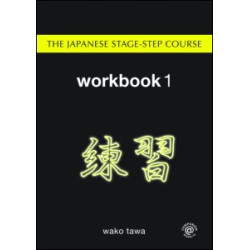 Japanese Stage-Step Course: Workbook 1 Japanese Stage-Step Course: Workbook 1