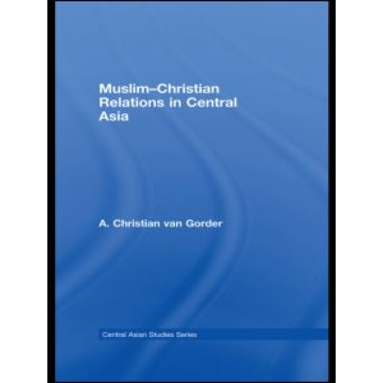 Muslim-Christian Relations in Central Asia