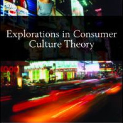 Explorations in Consumer Culture Theory Explorations in Consumer Culture Theory