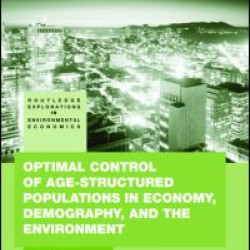 Optimal Control of Age-structured Populations in Economy, Demography, and the Environment