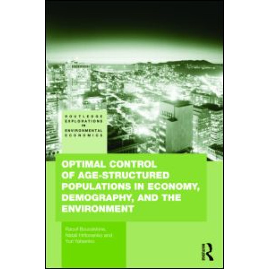Optimal Control of Age-structured Populations in Economy, Demography, and the Environment Optimal Control of Age-structured Populations in Economy, Demography, and the Environment