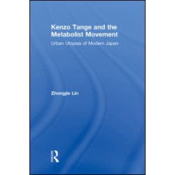 Kenzo Tange and the Metabolist Movement Kenzo Tange and the Metabolist Movement