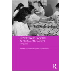 Gender and Labour in Korea and Japan Gender and Labour in Korea and Japan