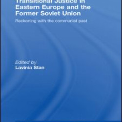 Transitional Justice in Eastern Europe and the former Soviet Union