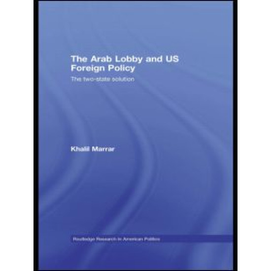 The Arab Lobby and US Foreign Policy