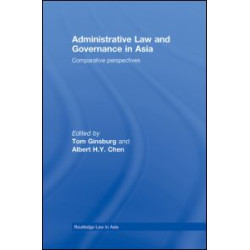 Administrative Law and Governance in Asia Administrative Law and Governance in Asia