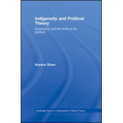 Indigeneity and Political Theory Indigeneity and Political Theory