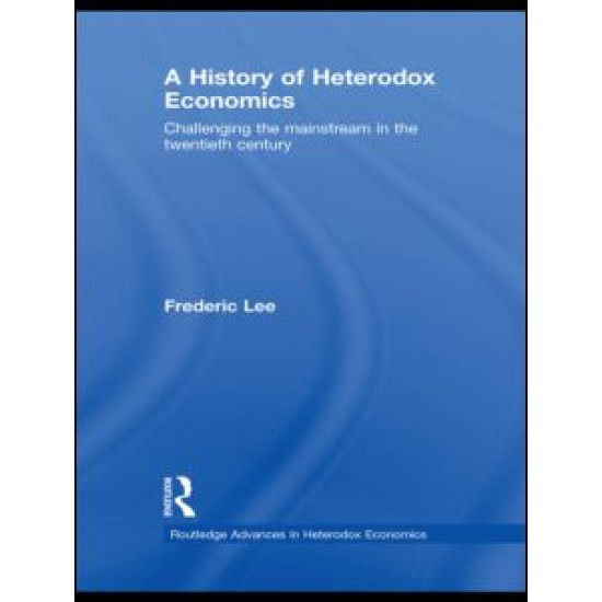 A History of Heterodox Economics A History of Heterodox Economics