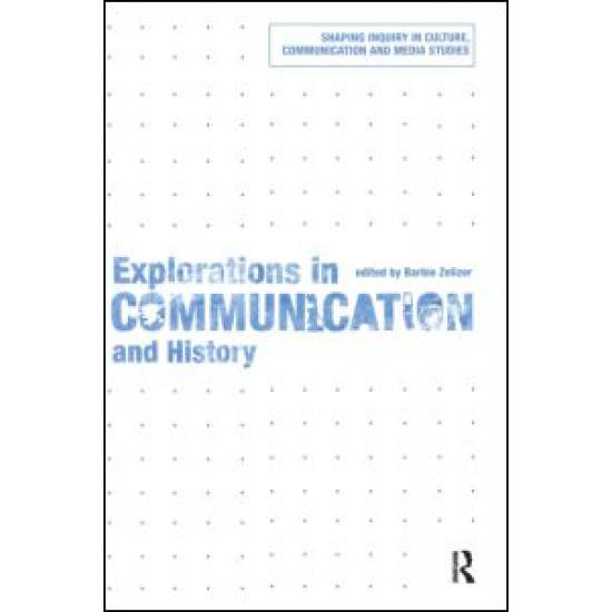 Explorations in Communication and History Explorations in Communication and History