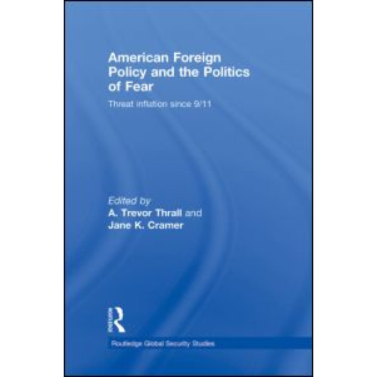 American Foreign Policy and The Politics of Fear American Foreign Policy and The Politics of Fear