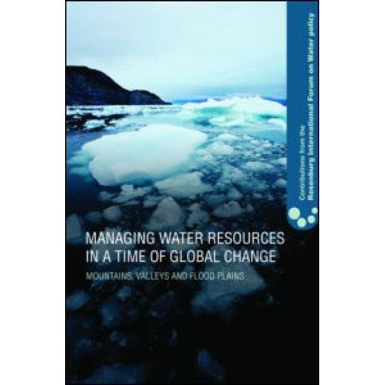 Managing Water Resources in a Time of Global Change Managing Water Resources in a Time of Global Change