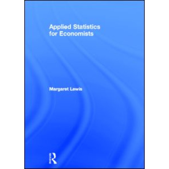 Applied Statistics for Economists Applied Statistics for Economists