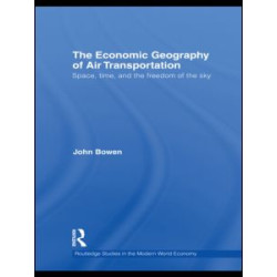 The Economic Geography of Air Transportation The Economic Geography of Air Transportation