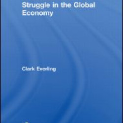 Dialectics of Class Struggle in the Global Economy