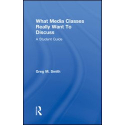 What Media Classes Really Want to Discuss What Media Classes Really Want to Discuss