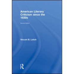 American Literary Criticism Since the 1930s