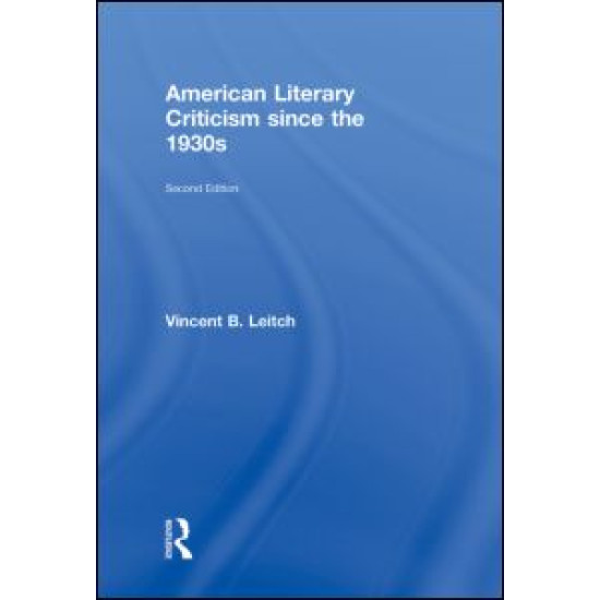 American Literary Criticism Since the 1930s