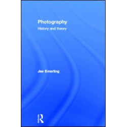 Photography: History and Theory