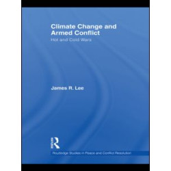 Climate Change and Armed Conflict Climate Change and Armed Conflict