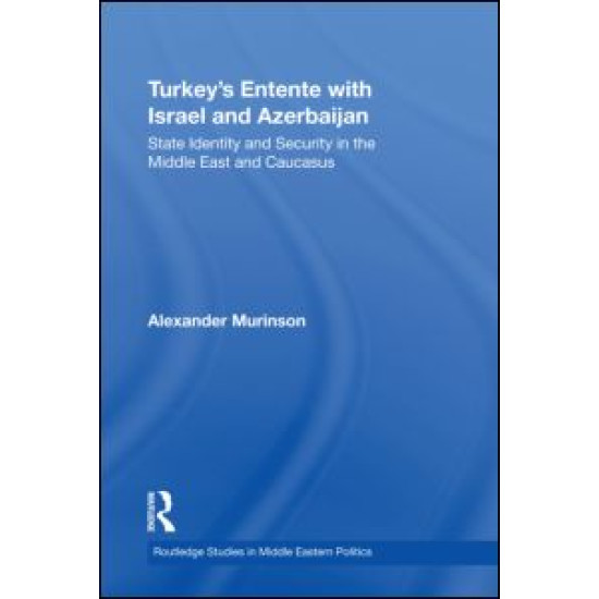 Turkey's Entente with Israel and Azerbaijan