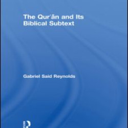 The Qur'an and its Biblical Subtext