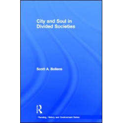City and Soul in Divided Societies City and Soul in Divided Societies