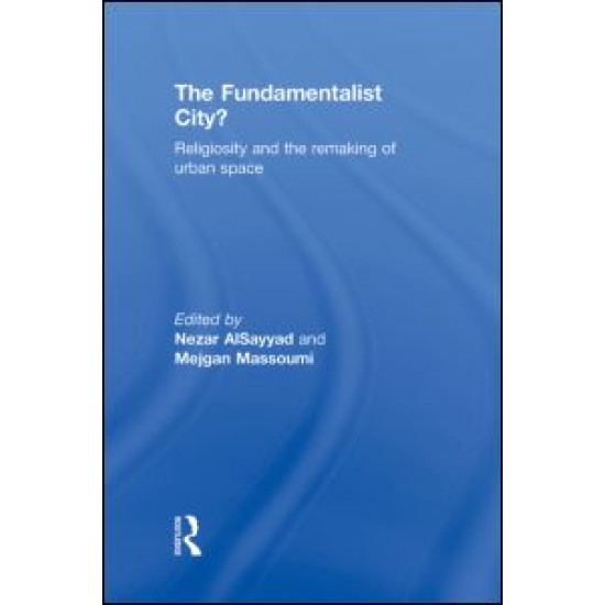 The Fundamentalist City? The Fundamentalist City?
