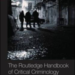 Routledge Handbook of Critical Criminology