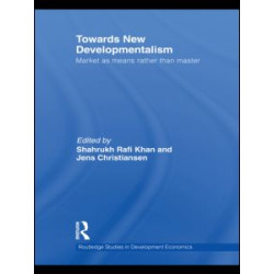 Towards New Developmentalism Towards New Developmentalism